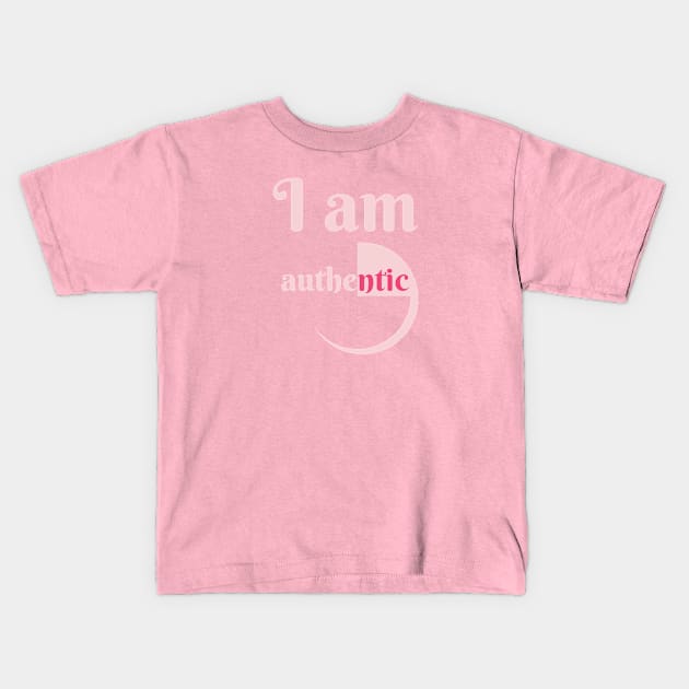 I Am Authentic Kids T-Shirt by HelenGie